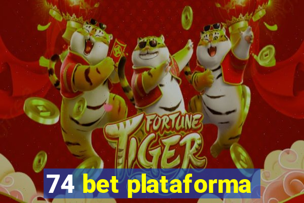 74 bet plataforma